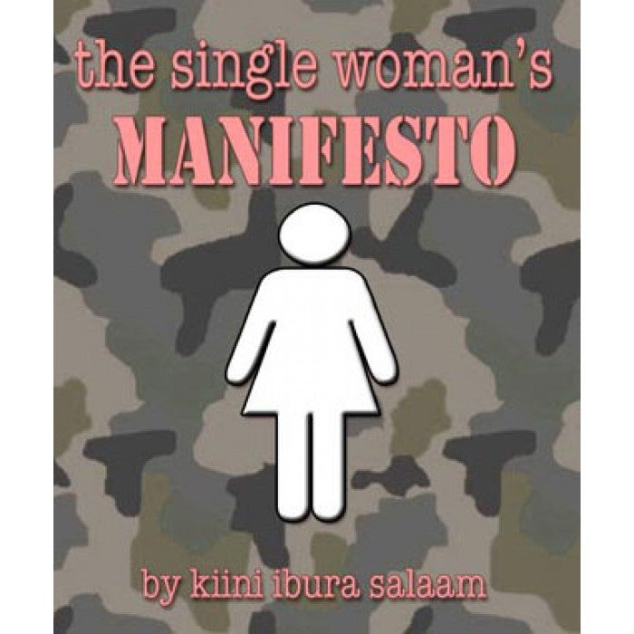 The Single Woman's Manifesto - Kiini Ibura Salaam